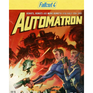 Игра Fallout 4 – Automatron для ПК (Ключ активации Steam) в Кривом Роге